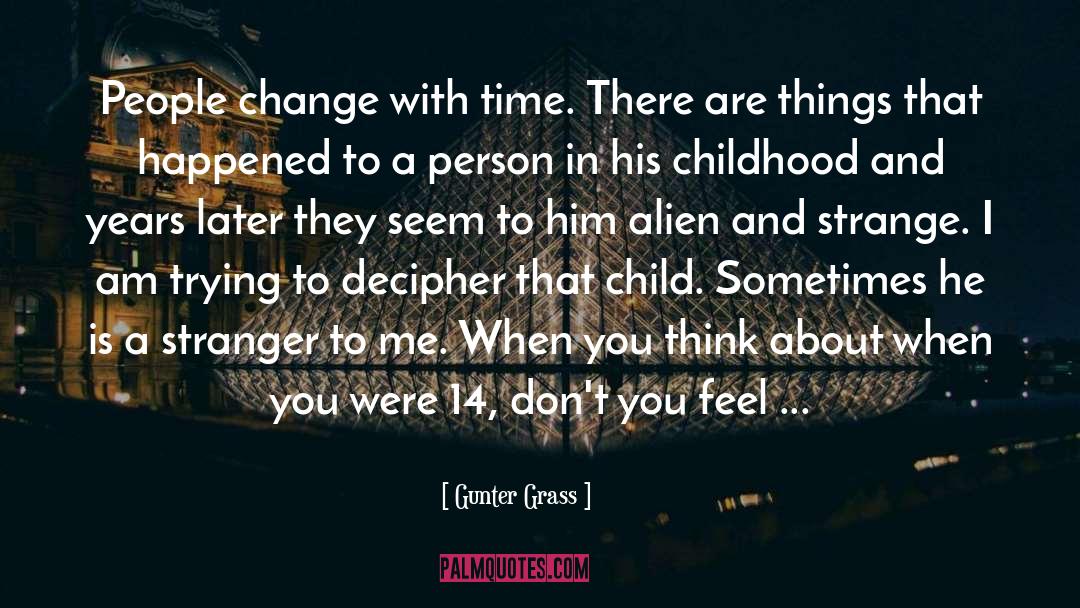 Aliens quotes by Gunter Grass