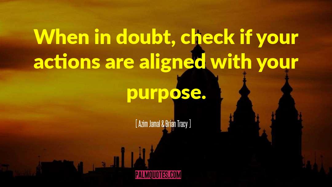 Align Best quotes by Azim Jamal & Brian Tracy