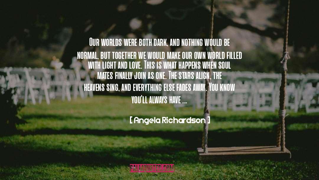 Align Best quotes by Angela Richardson