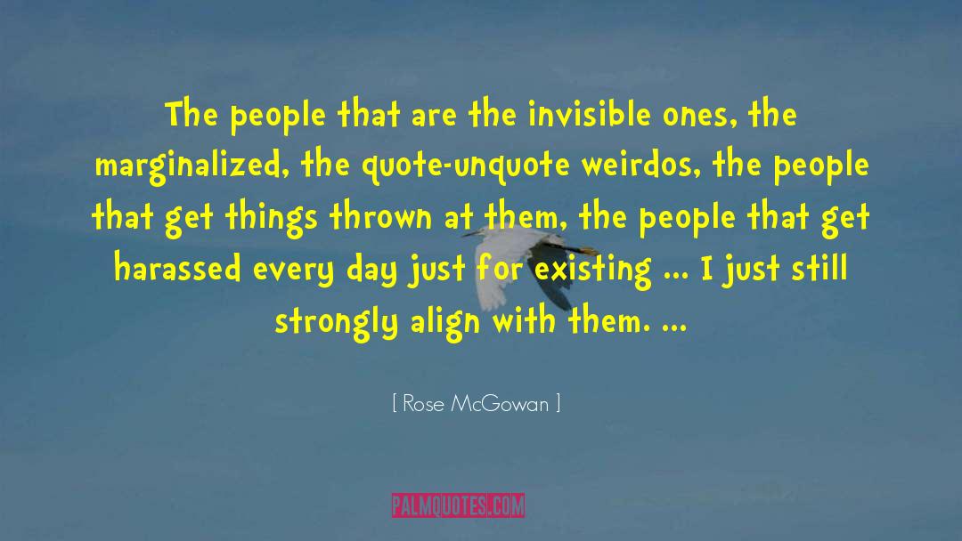 Align quotes by Rose McGowan