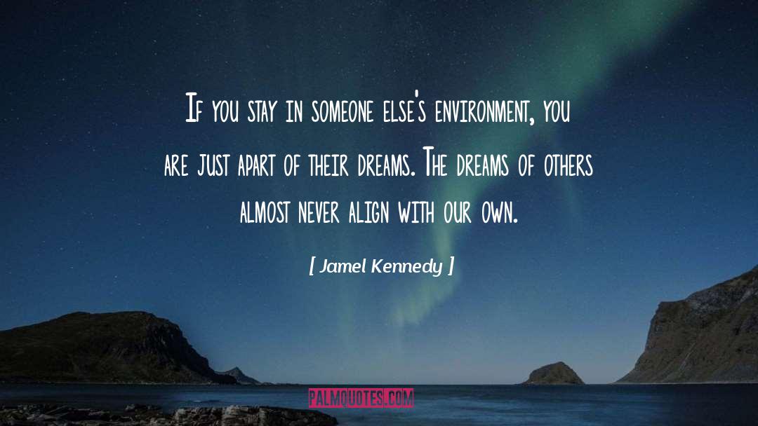 Align quotes by Jamel Kennedy