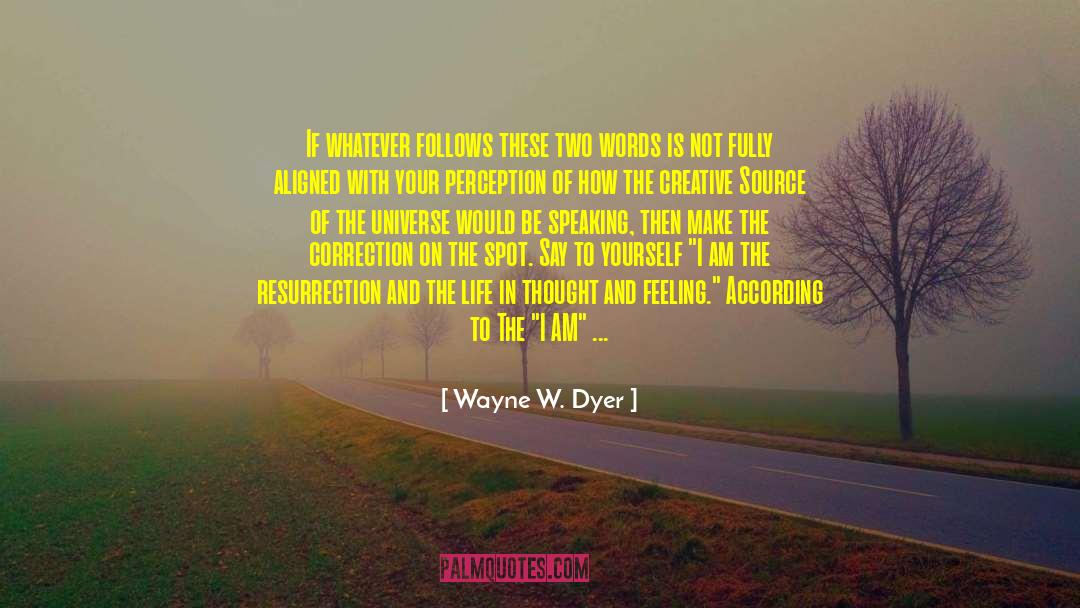 Aligned quotes by Wayne W. Dyer