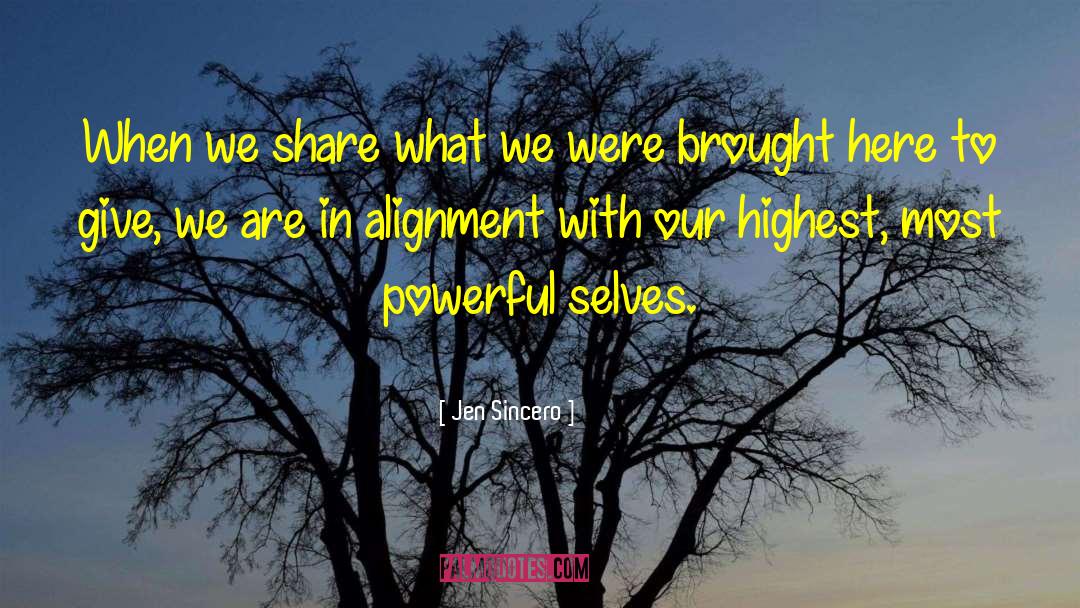 Alignment quotes by Jen Sincero