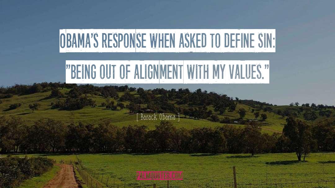 Alignment quotes by Barack Obama