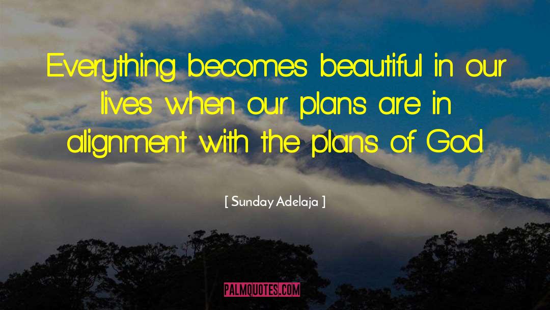 Alignment quotes by Sunday Adelaja