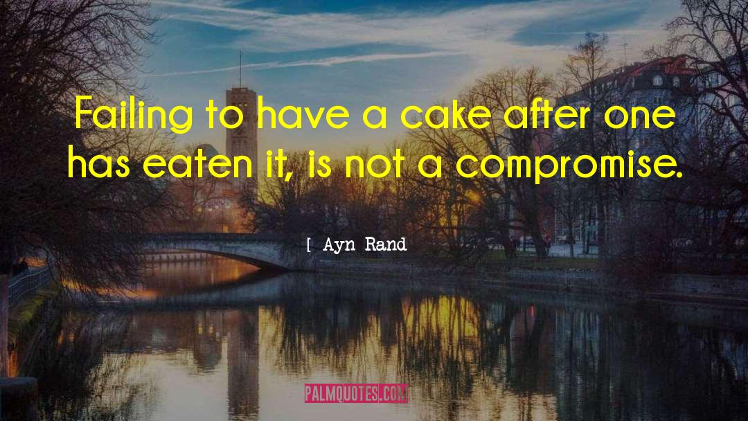 Alimentation Compromise quotes by Ayn Rand