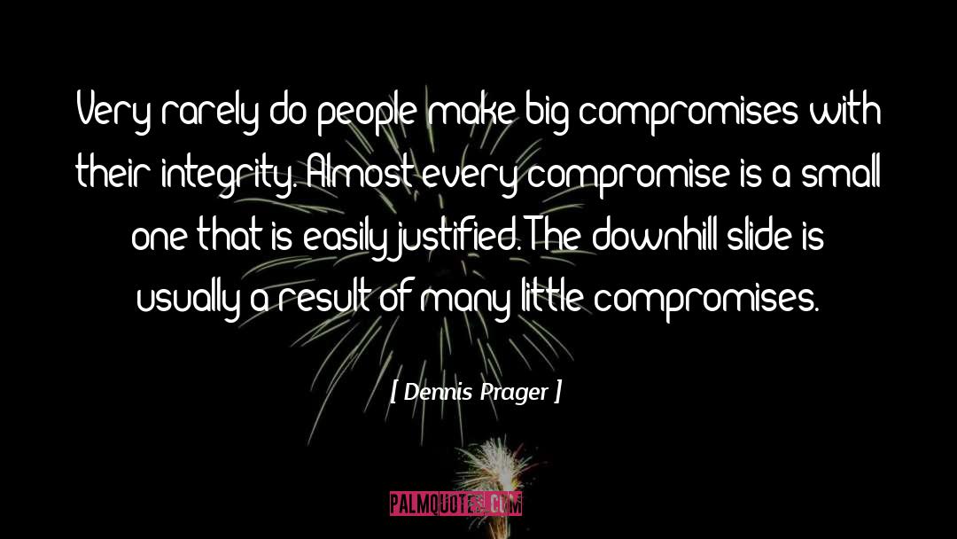 Alimentation Compromise quotes by Dennis Prager