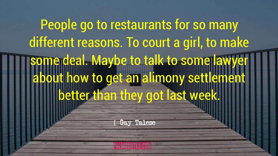 Alimony quotes by Gay Talese