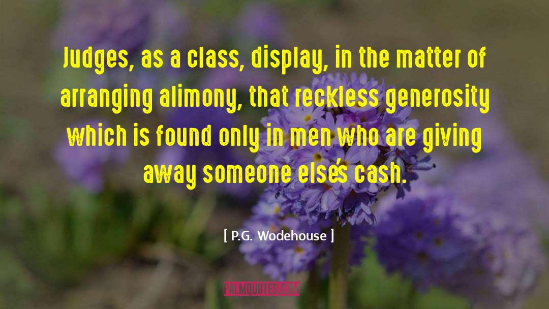 Alimony quotes by P.G. Wodehouse