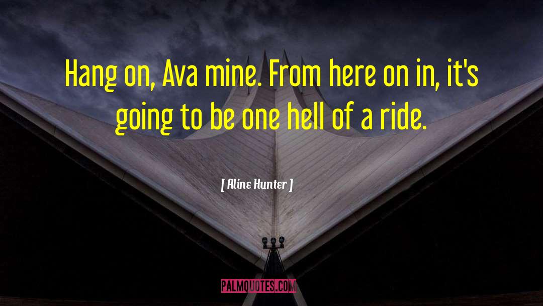 Aline quotes by Aline Hunter