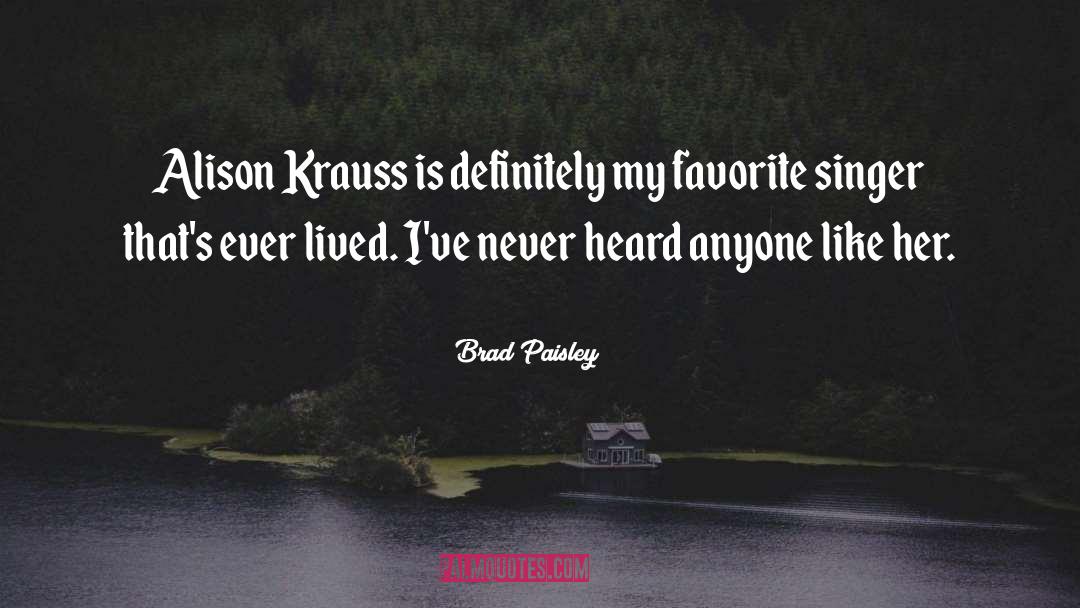 Alison Krauss Lyric quotes by Brad Paisley