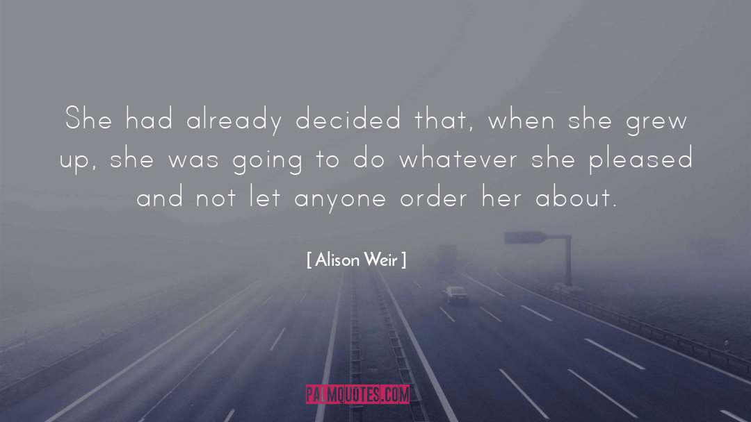 Alison Weir quotes by Alison Weir