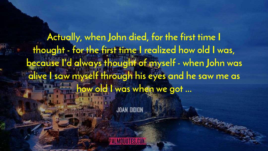 Alive And The Chipmunks quotes by Joan Didion