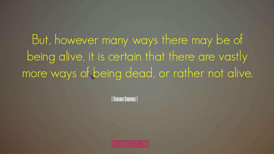 Alive But Dormant quotes by Richard Dawkins