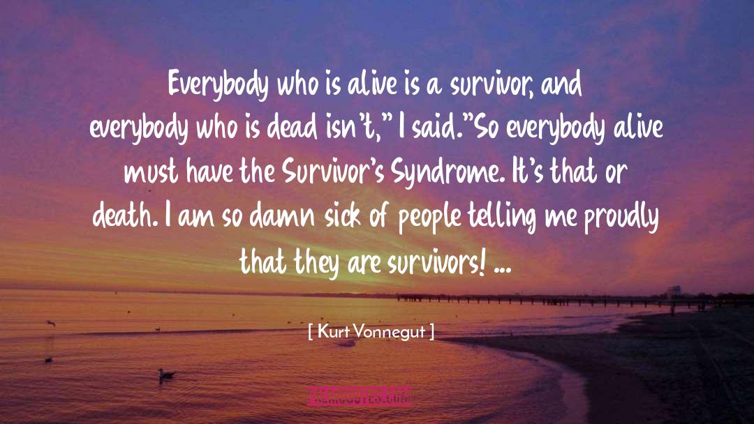 Alive quotes by Kurt Vonnegut
