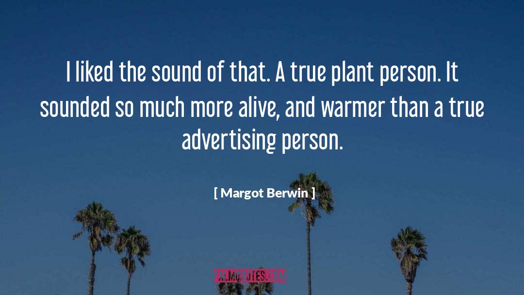 Alive quotes by Margot Berwin