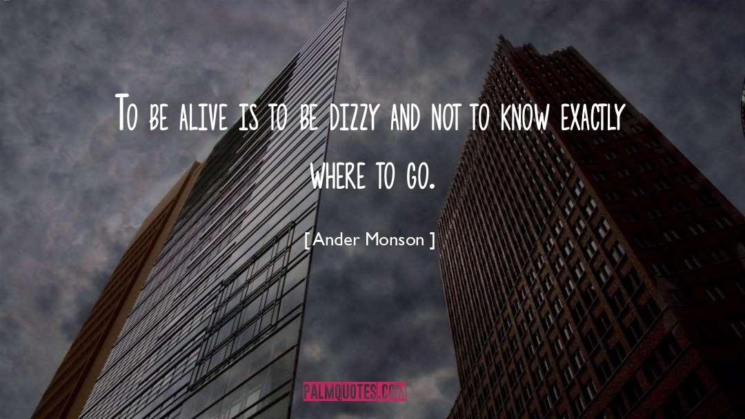 Alive quotes by Ander Monson