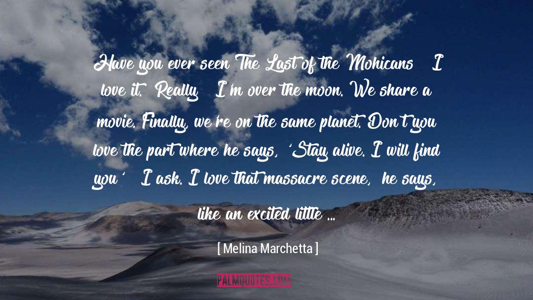Alive The Movie quotes by Melina Marchetta