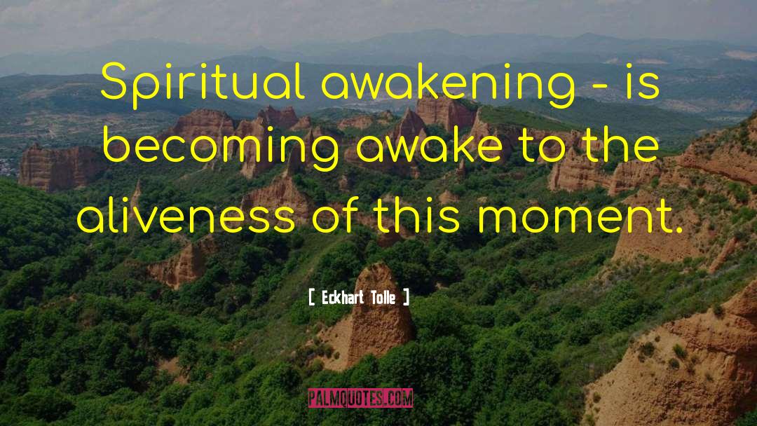 Aliveness quotes by Eckhart Tolle