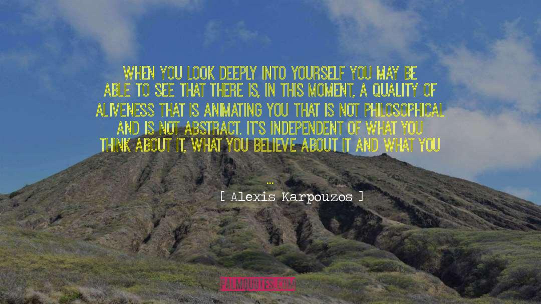 Aliveness quotes by Alexis Karpouzos