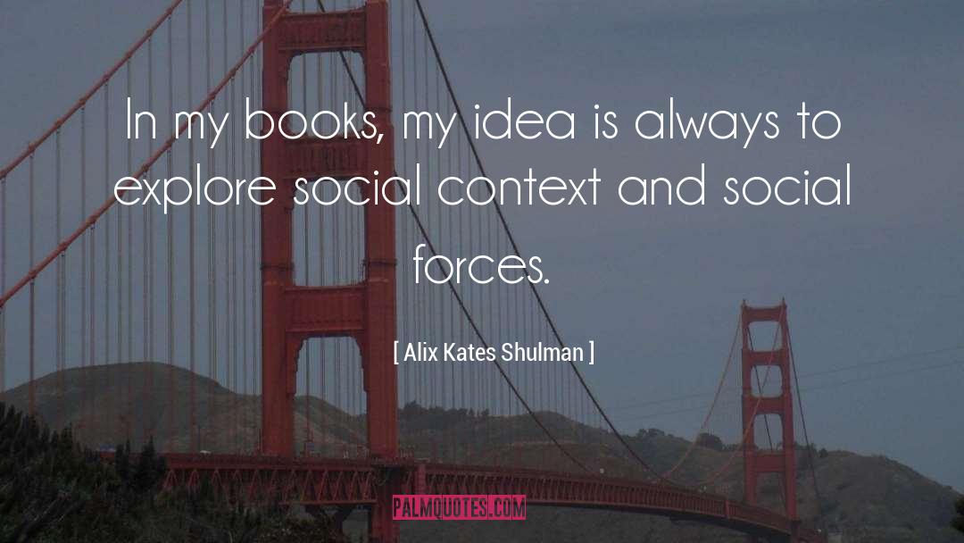 Alix quotes by Alix Kates Shulman