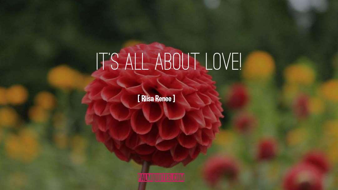All About Love quotes by Riisa Renee