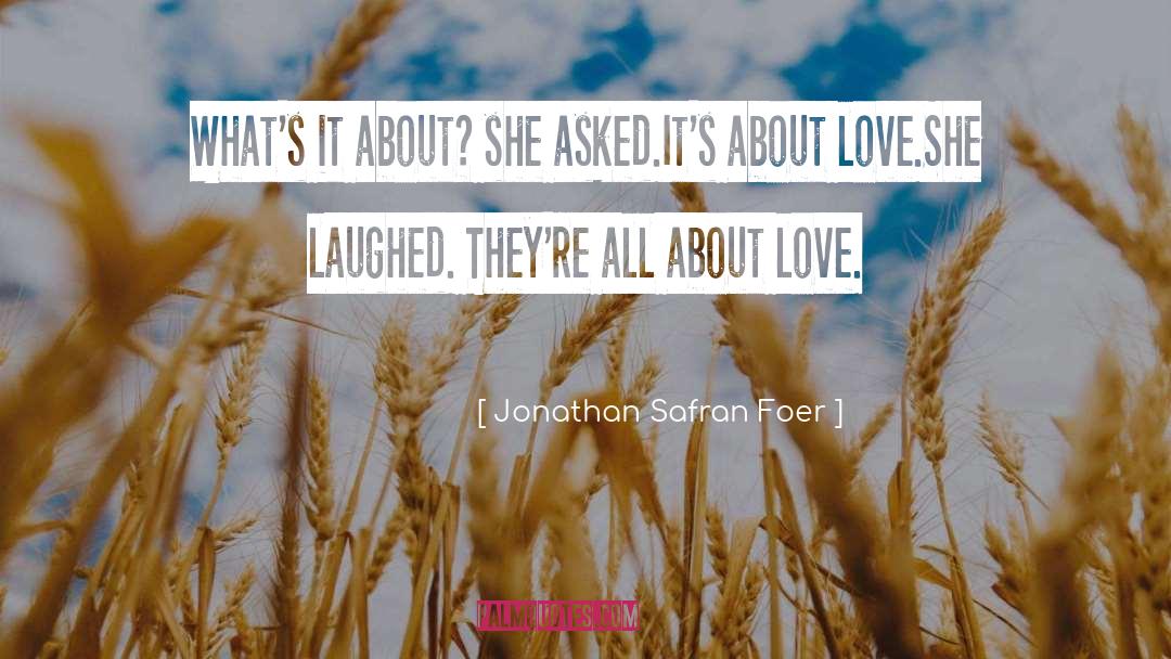 All About Love quotes by Jonathan Safran Foer