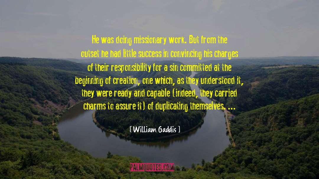 All An Act quotes by William Gaddis