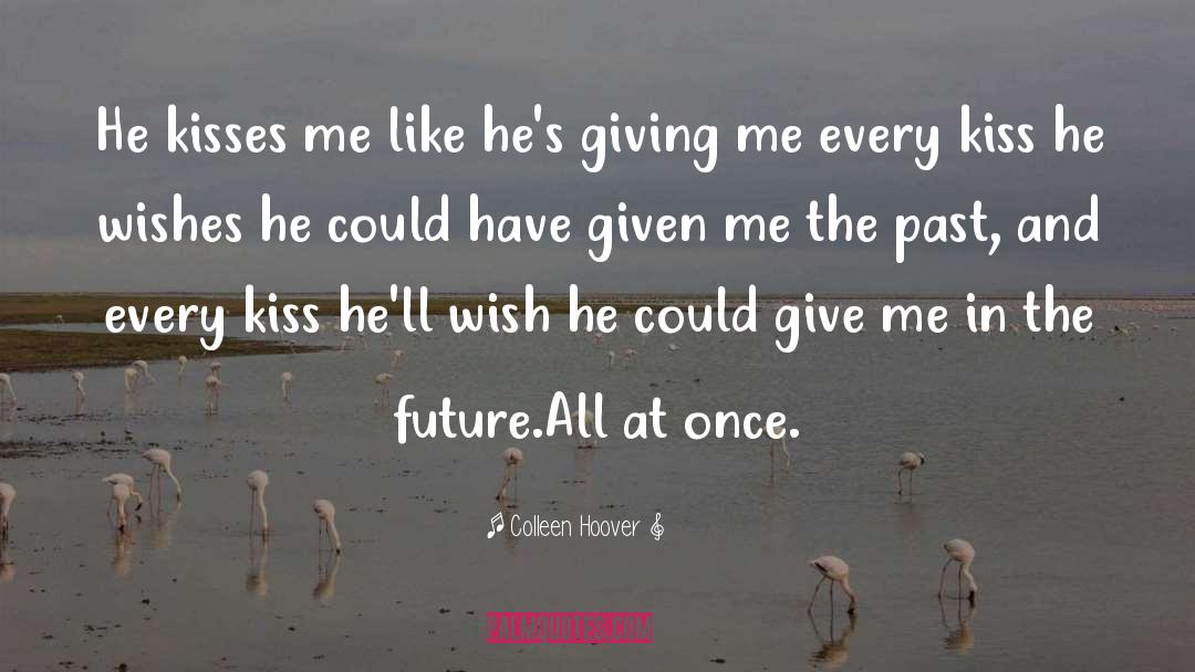 All At Once quotes by Colleen Hoover