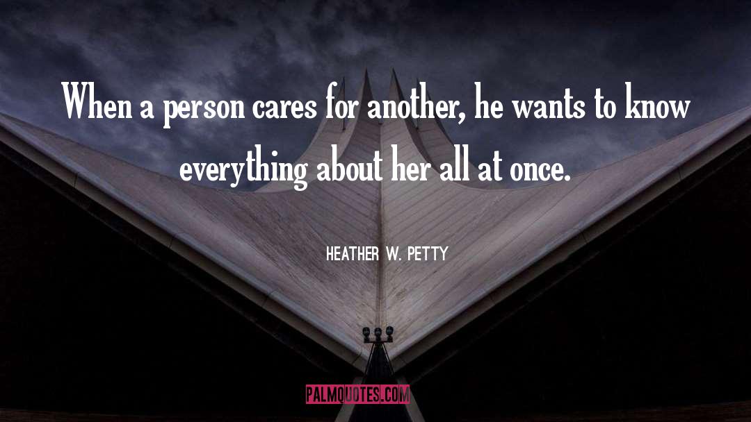 All At Once quotes by Heather W. Petty