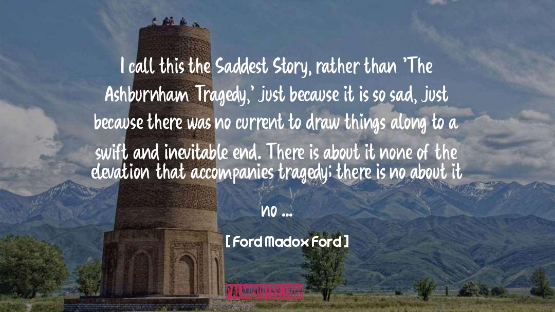 All Because Two People Fell In Love quotes by Ford Madox Ford