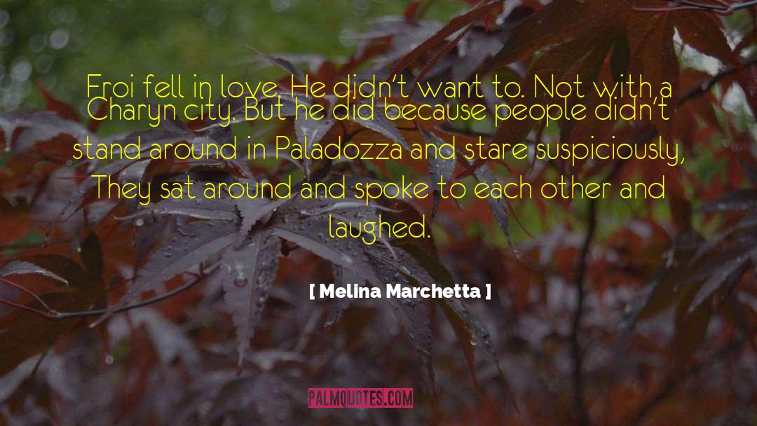 All Because Two People Fell In Love quotes by Melina Marchetta