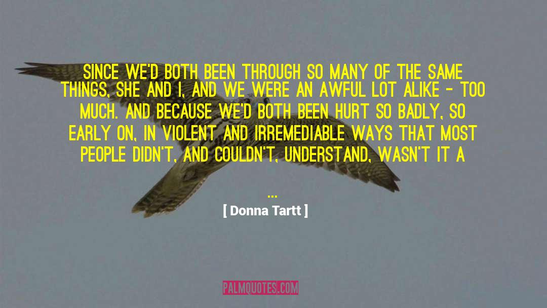 All Because Two People Fell In Love quotes by Donna Tartt