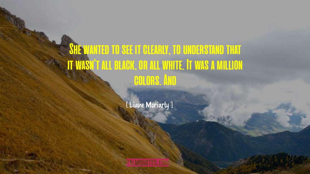 All Black quotes by Liane Moriarty