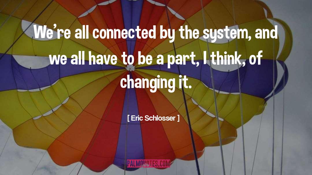 All Connected quotes by Eric Schlosser