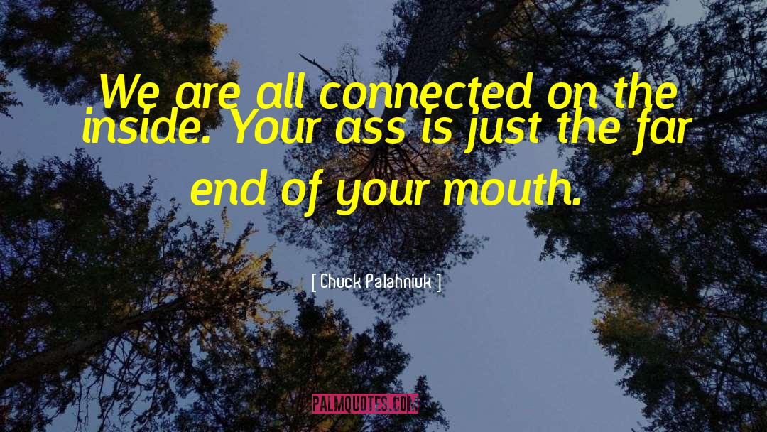 All Connected quotes by Chuck Palahniuk