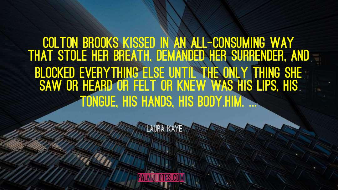 All Consuming quotes by Laura Kaye
