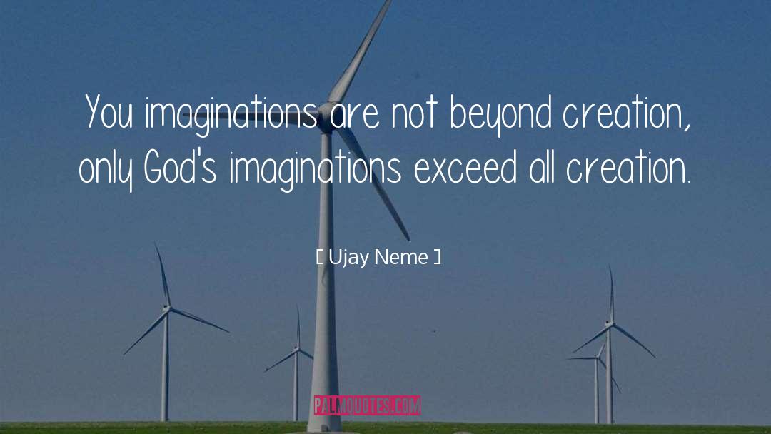 All Creation quotes by Ujay Neme
