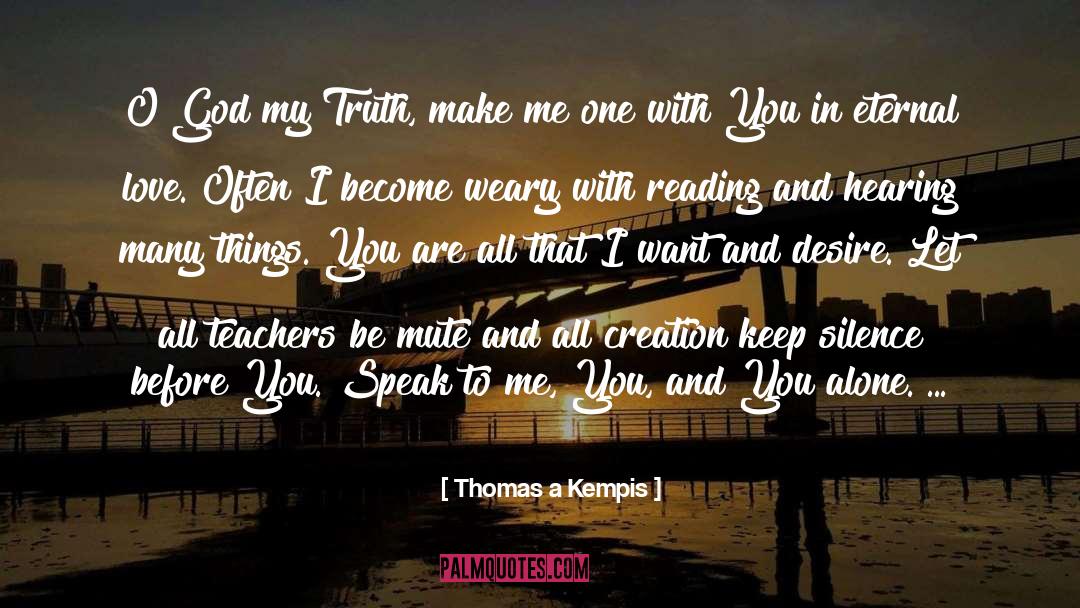 All Creation quotes by Thomas A Kempis