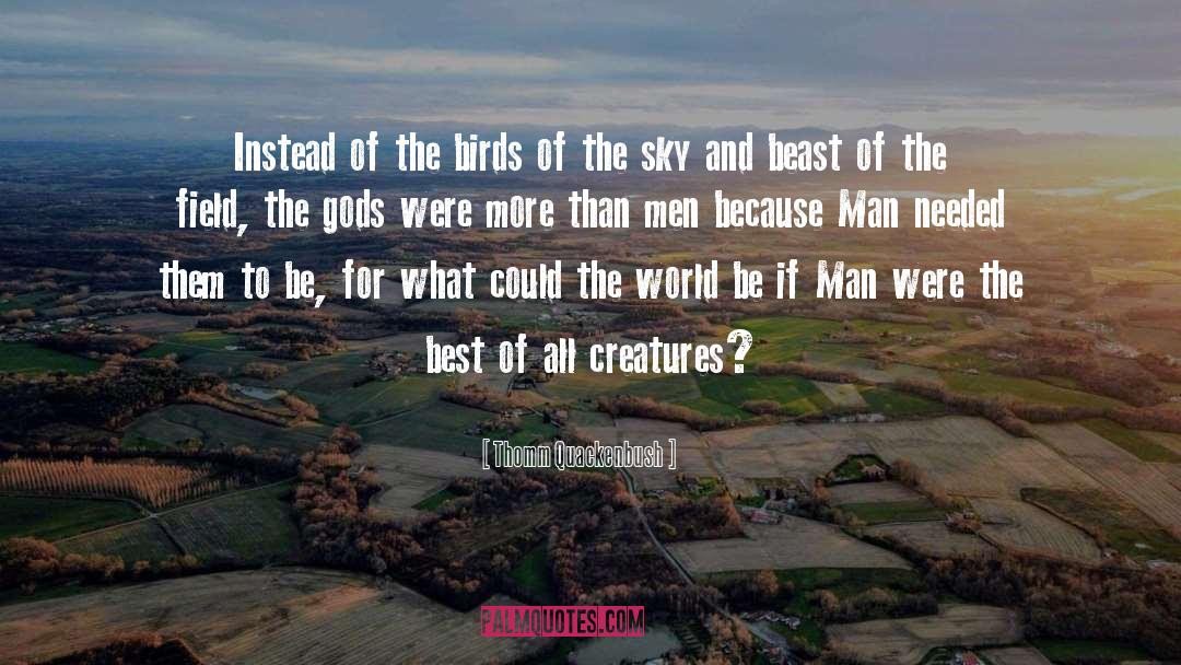 All Creatures quotes by Thomm Quackenbush