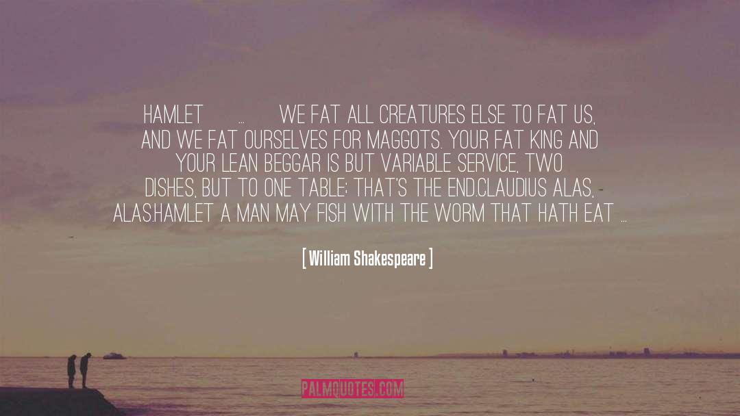 All Creatures quotes by William Shakespeare
