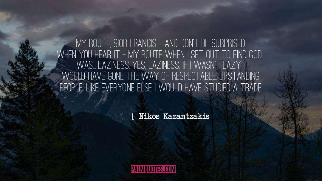 All Day quotes by Nikos Kazantzakis
