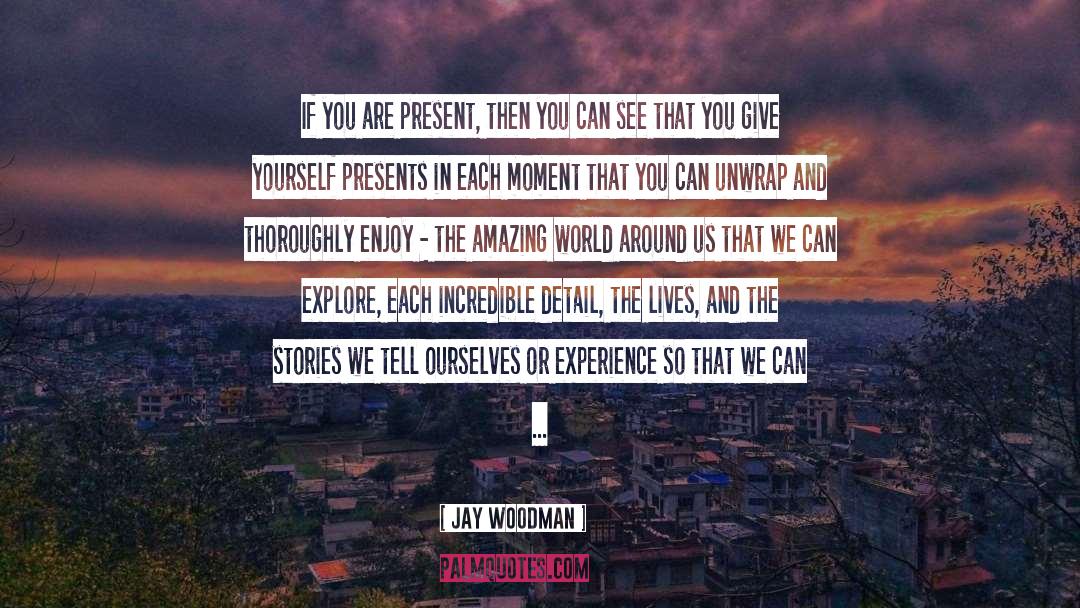 All Eyes On You Picture quotes by Jay Woodman