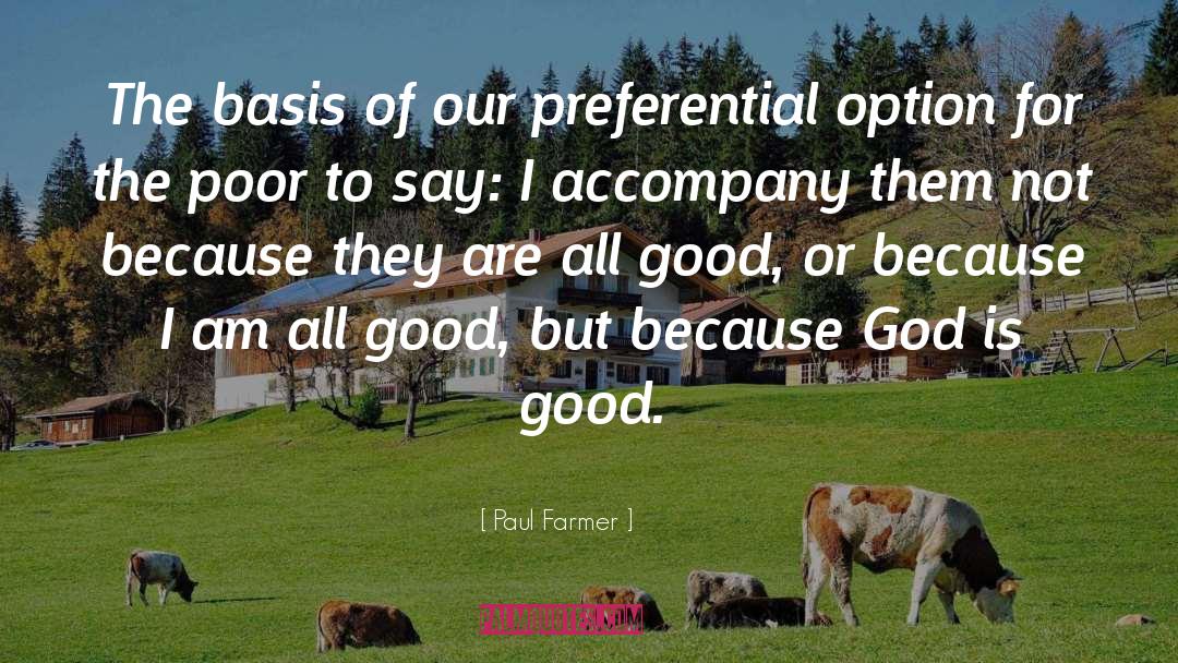 All Good quotes by Paul Farmer