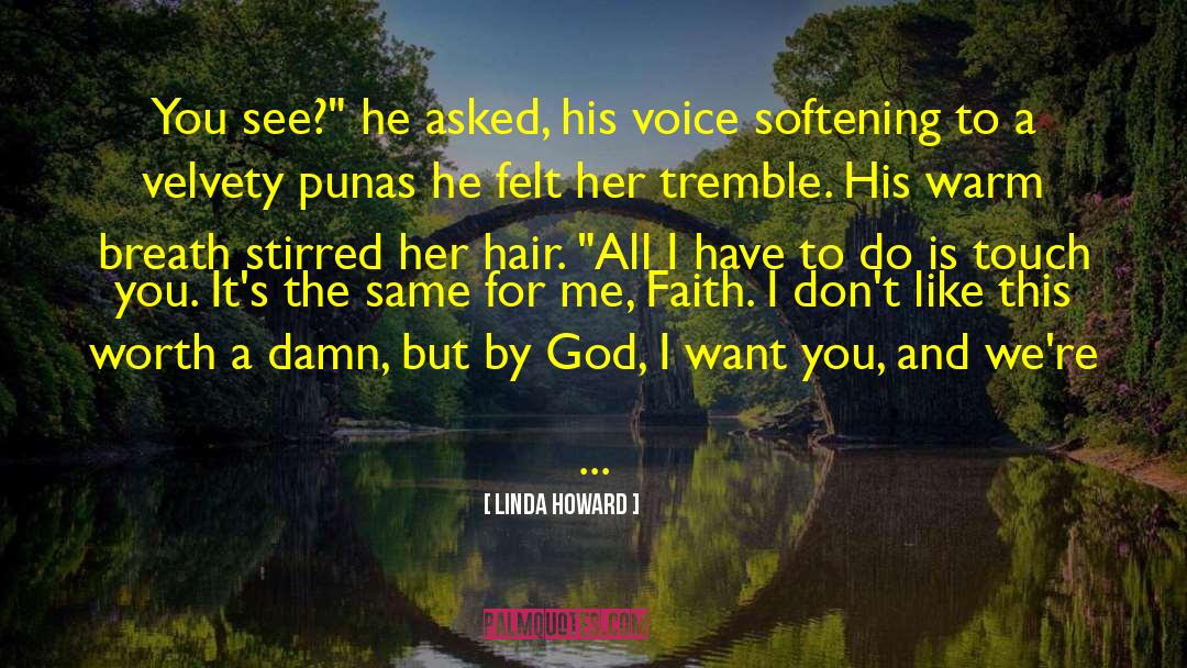 All I Have quotes by Linda Howard