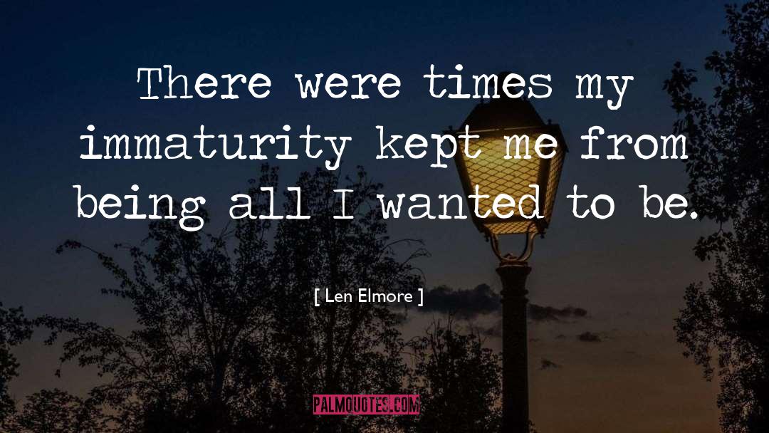 All I Wanted quotes by Len Elmore