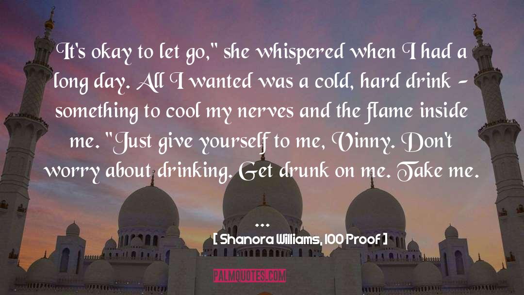 All I Wanted quotes by Shanora Williams, 100 Proof