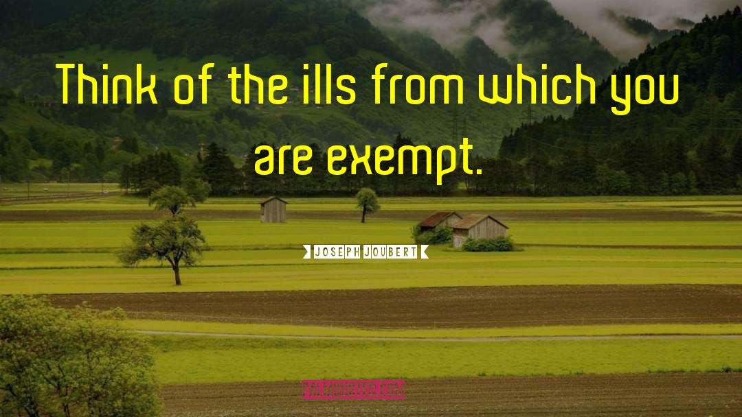 All Ills quotes by Joseph Joubert