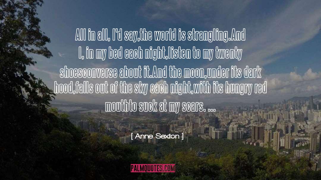 All In quotes by Anne Sexton