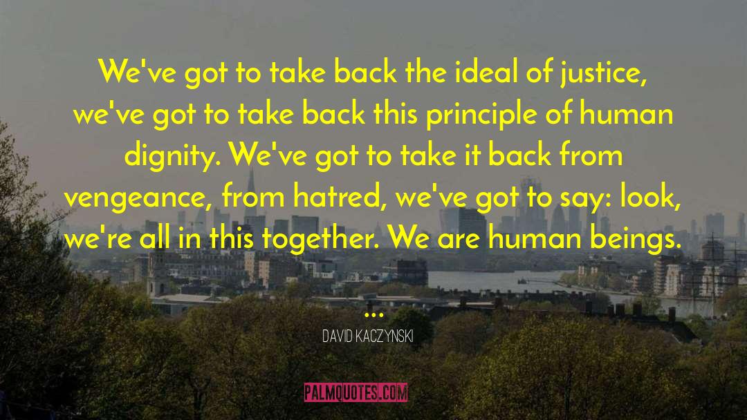 All In This Together quotes by David Kaczynski